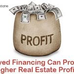 Delayed Financing Can Produce Higher Real Estate Profits